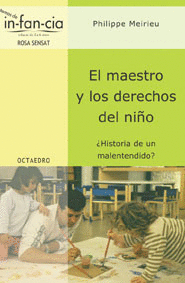 MAESTRO Y LOS DERECHOS DEL NIÑO, EL.  ¿HISTORIA DE UN MALENTENDIDO?