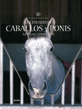 CUIDADO DE CABALLOS Y PONIS. MANUAL COMPLETO