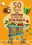 50 IDEAS PARA COMPRAR DE FORMA MÁS ECOLÓGICA