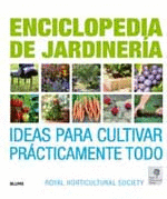 ENCICLOPEDIA DE JARDINERIA - IDEAS PARA CULTIVAR PRACTICAMENTE TODO