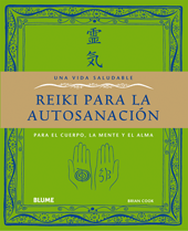 REIKI PARA LA SANACION - PARA EL CUERPO, LA MENTE Y EL ALMA