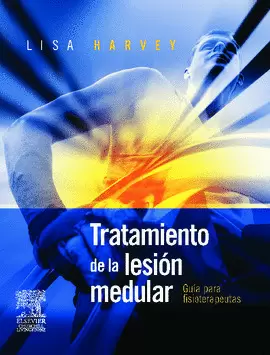 TRATAMIENTO DE LA LESION MEDULAR. GUIA PARA FISIOT
