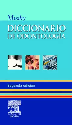 MOSBY, DICCIONARIO DE ODONTOLOGÍA