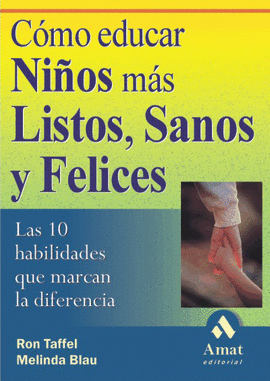 CÓMO EDUCAR NIÑOS MÁS LISTOS, SANOS Y FELICES