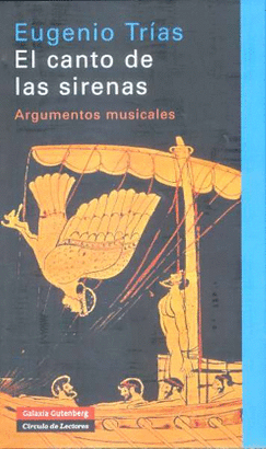 CANTO DE LAS SIRENAS, EL - ARGUMENTOS MUSICALES