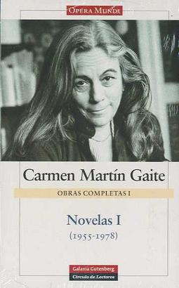 NOVELAS I (1955-1978) - OBRAS COMPLETAS I - CARMEN MARTIN GAITE