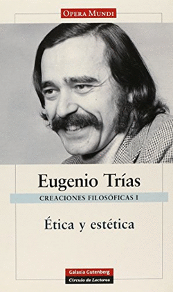 CREACIONES FILOSÓFICAS I. ÉTICA Y ESTÉTICA