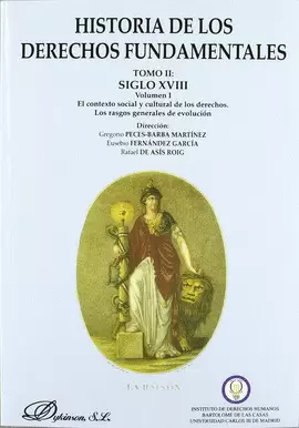 HISTORIA DE LOS DERECHOS (II-1) FUNDAMENTALES SIGLO XVIII EL CONTEXTO SOCIAL Y CULTURAL DE LOS DEREC