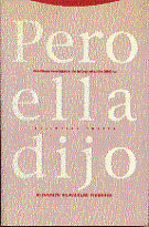 PERO ELLA DIJO. PRACTICAS FEMINISTAS DE LA INTERPRETACION BIBLICA