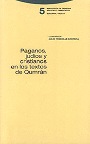 PAGANOS JUDIOS Y CRISTIANOS EN LOS TEXTOS DE QUMRAN