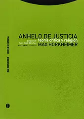 ANHELO DE JUSTICIA - TEORIA CRITICA Y RELIGION