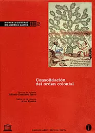 HISTORIA GENERAL (VOL.III-2) DE AMERICA LATINA: CONSOLIDACION DEL ORDEN COLONIAL