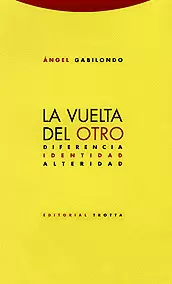 VUELTA DEL OTRO. DIFERENCIA IDENTIDAD ALTERIDAD, LA