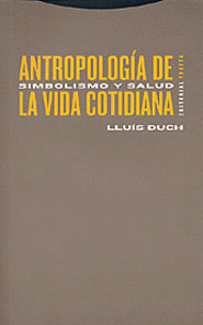 ANTROPOLOGIA DE LA VIDA COTIDIANA. SIMBOLISMO Y SALUD