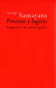 PERSONAS Y LUGARES. FRAGMENTOS DE AUTOBIOGRAFIA