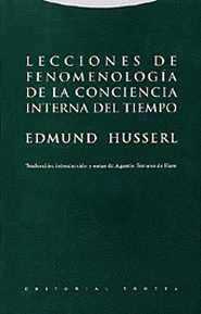 LECCIONES DE FENOMENOLOGIA DE LA CONCIENCIA INTERNA DEL TIEMPO