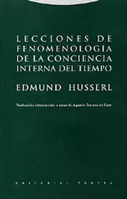 LECCIONES DE FENOMENOLOGIA DE LA CONCIENCIA INTERNA DEL TIEMPO