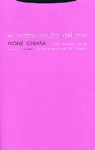 ROSTRO OCULTO DEL MAL. UNA TEOLOGIA DESDE LA EXPERIENCIA DE LAS MUJERES, EL