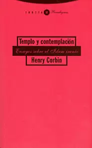 TEMPLO Y CONTEMPLACION. ENSAYOS SOBRE EL ISLAM IRANIO