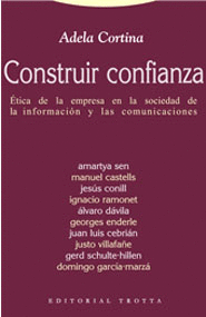 CONSTRUIR CONFIANZA - ETICA DE LA EMPRESA EN LA SOCIEDAD DE LA INFORMACION Y LAS COMUNICACIONES