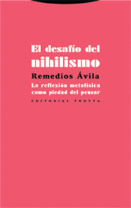 DESAFIO DEL NIHILISMO, EL - LA REFLEXION METAFISICA COMO PIEDAD DEL PENSAR