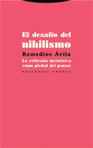 DESAFIO DEL NIHILISMO, EL - LA REFLEXION METAFISICA COMO PIEDAD DEL PENSAR