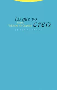 LO QUE YO CREO (TEILHARD DE CHARDIN)