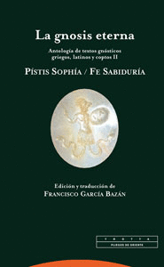 GNOSIS ETERNA (II) ANTOLOGIA DE TEXTOS GNOSTICOS PISTIS SOPHIA, LA