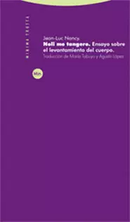 NOLI ME TANGERE. ENSAYO SOBRE EL LEVANTAMIENTO DEL CUERPO