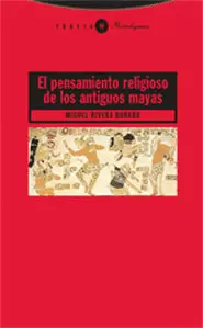 PENSAMIENTO RELIGIOSO DE LOS ANTIGUOS MAYAS, EL