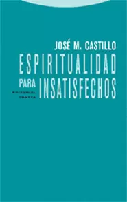 ESPIRITUALIDAD PARA INSATISFECHOS (5ª ED)