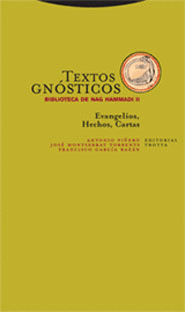TEXTOS GNOSTICOS 2. (4ª ED)(L) EVANGELIOS HECHOS CARTAS