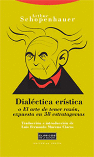 DIALECTICA ERISTICA O EL ARTE DE TENER RAZON, EXPUESTA EN 38 ESTRATAGEMAS