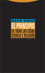 PRINCIPIO DE TODAS LAS COSAS (2ª ED). CIENCIA Y RELIGION, EL