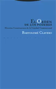 ORDEN DE LOS PODERES. HISTORIAS CONSTITUYENTES DE LA TRINIDAD CONSTITUCIONAL, EL