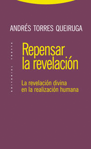 REPENSAR LA REVELACION. LA REVELACION DIVINA EN LA REALIZACION HUMANA