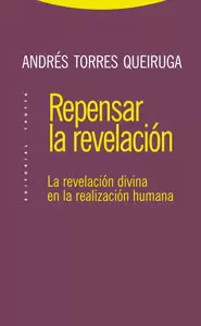 REPENSAR LA REVELACION. LA REVELACION DIVINA EN LA REALIZACION HUMANA