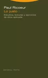 JUSTO, LO, ESTUDIOS, LECTURAS Y EJERCICIOS DE ETICA APLICADA