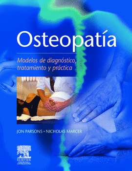 OSTEOPATIA, MODELOS DEDIAGNOSTICO, TRATAMIENTO Y PRACTICA