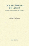 DOS REGIMENES DE LOCOS - TEXTOS Y ENTREVISTAS ( 1975 - 1995 )