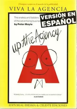 VIVA LA AGENCIA: TRAMPAS Y ATAJOS EN EL MUNDO DE LA PUBLICIDAD,  PETER MAYLE