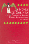 LA NOVIA DE CORINTO Y OTROS CUENTOS DE ÁNGELES Y HECHOS SOBRENATURALES