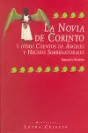 LA NOVIA DE CORINTO Y OTROS CUENTOS DE ÁNGELES Y HECHOS SOBRENATURALES