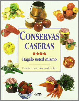 CONSERVAS CASERAS, HAGALO USTED MISMO