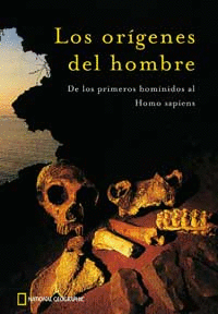 ORIGENES DEL HOMBRE, LOS - DE LOS PRIMEROS HOMINIDOS AL HOMO SAPIENS