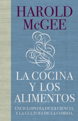 COCINA Y LOS ALIMENTOS - ENCICLOPEDIA DE LA CIENCIA Y LA CULTURA DE LA COMIDA, LA