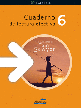 LAS AVENTURAS DE TOM SAWYER. CUADERNO DE LECTURA EFECTIVA