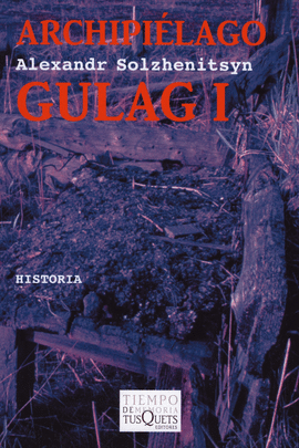 ARCHIPIELAGO GULAG I