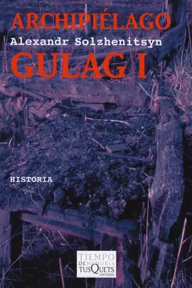 ARCHIPIELAGO GULAG I