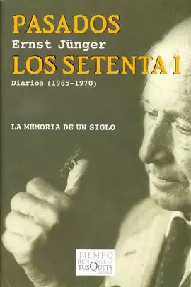 PASADOS LOS SETENTA I DIARIOS (1965-1970),LA MEMORIA DE UN SIGLO